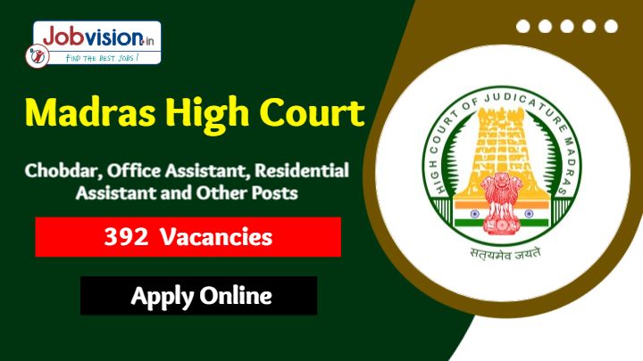 Madras High Court job Vacancy for 392 Office Assistant and Other Posts, Apply Online