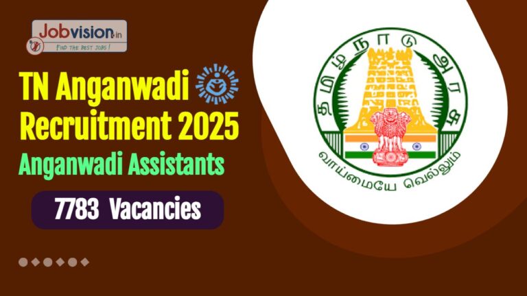 TN Anganwadi Recruitment 2025 | 7783 Vacancies for Anganwadi Assistants and Workers Posts