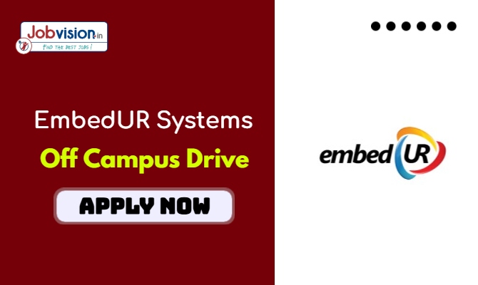 EmbedUR Systems Off Campus Drive 2025 for Device Development Role EmbedUR Systems Off Campus